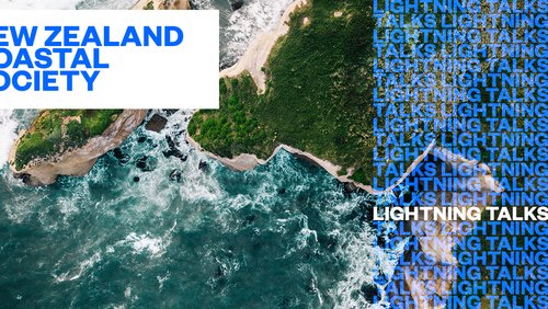 lightning talks -New Zealand Coastal Society_Holding Screen.jpg
